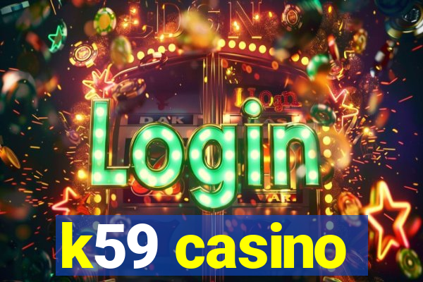 k59 casino